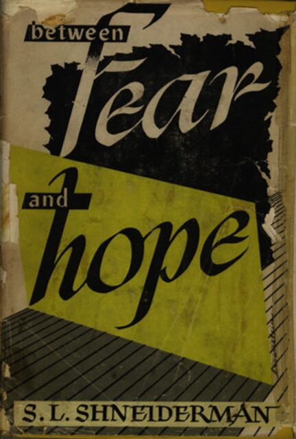 Between Fear and Hope by S. L. Shneiderman