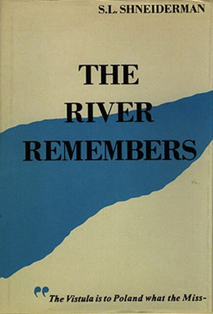 The River Remembers by S. L. Shneiderman